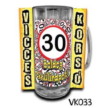 Korsó - Vicces - Boldog 30. Szülinapot - 3 dl